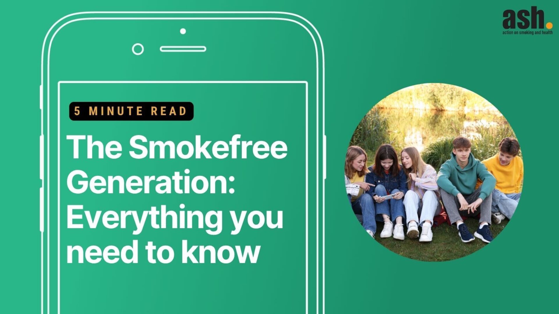 The Smokefree Generation: Everything You Need to Know - ASH The Smokefree Generation: Everything You Need to Know - ASH